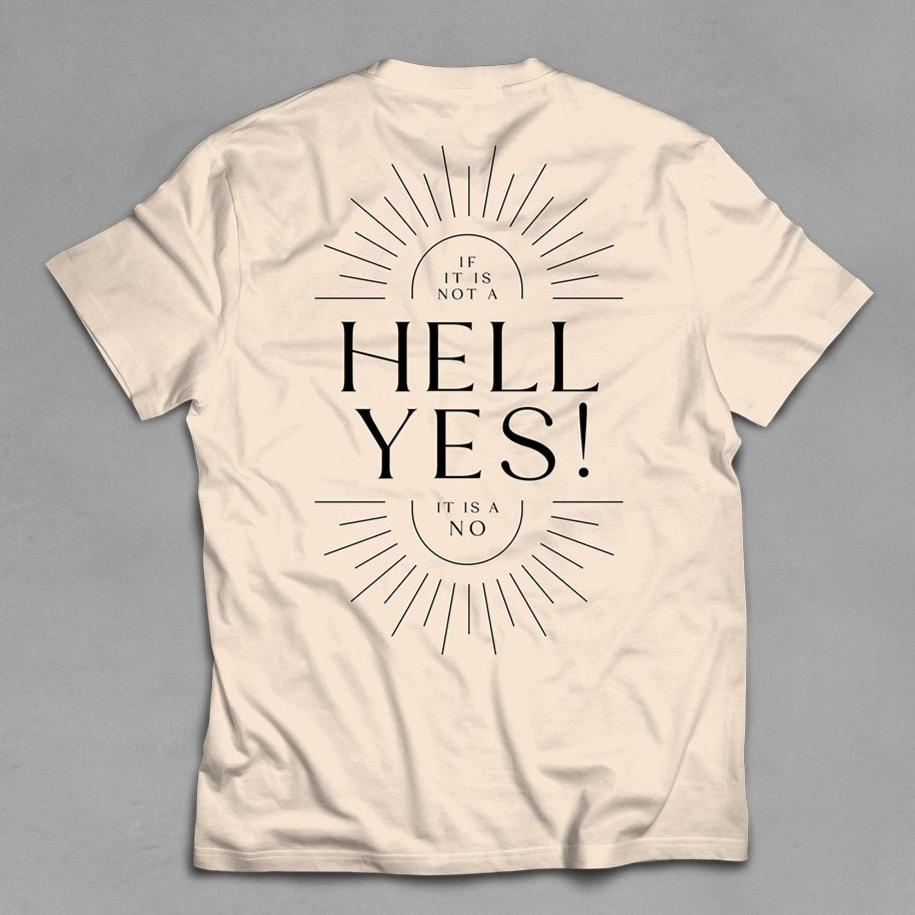 T-Shirt "If it's not a HELL YES, it's a NO"