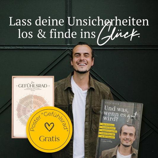 Buch "Und was, wenn es gut wird? Wie du deinen Unsicherheiten begegnest und das Leben lebst, das du dir wünschst!"